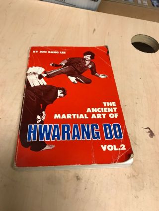 The Ancient Martial Art Of Hwarang Do Vol 2 By Joo Bang Lee