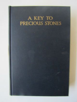 A Key To Precious Stones By L C Spencer H/b Pub.  Emerson Books 1947