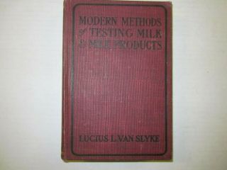 1917 Modern Methods Of Testing Milk & Milk Products By Van Slyke - Illustrated