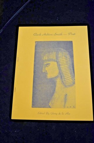 Clark Ashton Smith - Poet By Gerry De La Ree (editor) -
