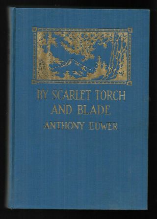 By Scarlet Torch And Blade - By Anthony Euwer Signed By Euwer
