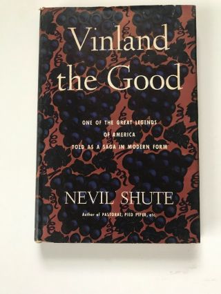 Nevil Shute,  Vinland The Good,  1st Us Edition Hcdj,  Morrow 1946