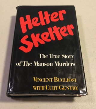 Helter Skelter The Manson Murders Vincent Bugliosi Hc Dj 1974