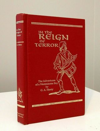 In The Reign Of Terror By G.  A.  Henty / Preston Speed Pub.  2000