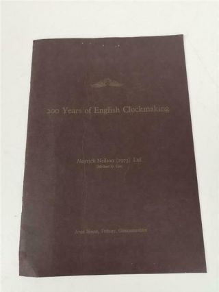 200 Years Of English Clockmaking Hard Back Book By Meyrick Neilson 1973