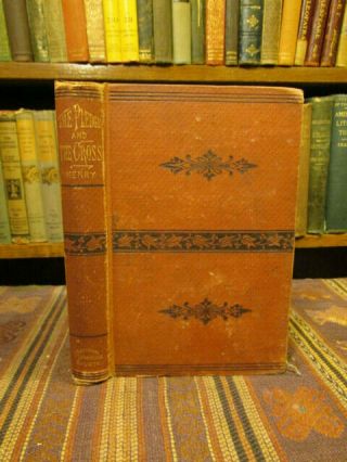 1879 Henry The Pledge And The Cross; A History Rare Temperance Book Alcoholics