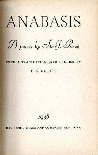 T.  S.  Eliot - Anabasis - 1938 U.  S.  First Edition Harcourt,  Brace Saint - John Perse