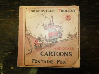 Toonerville Trolley & Other Cartoons By Fontaine Fox 1921 1st Series
