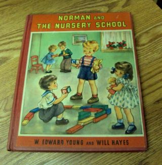Vtg Norman And The Nursery School W.  Edward Young / Will Hayes 1949 Hc
