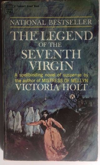The Legend Of The Seventh Virgin By Victoria Holt (1965) Fawcett Crest Gothic Pb