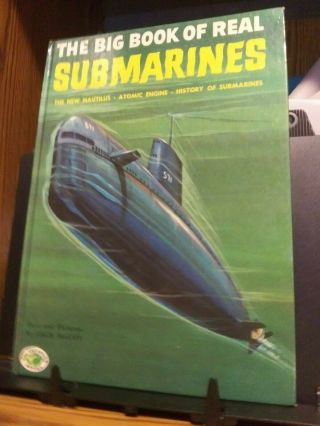 1955 " The Big Book Of Real Submarines " By Jack Mccoy Good,  Unmarked 1st Edition