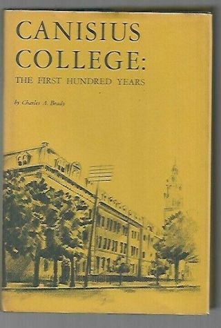 S9 - 1970 1st Hc/dj - Canisius College The First Hundred Years History 1870 -