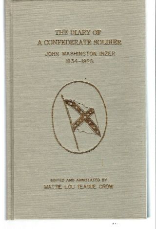 Alabama Civil War: The Diary Of A Confederate Soldier By John W.  Inzer