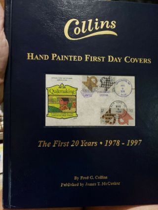 Fred G Collins / Collins Hand Painted First Day Covers 1st 1999 Book Guide