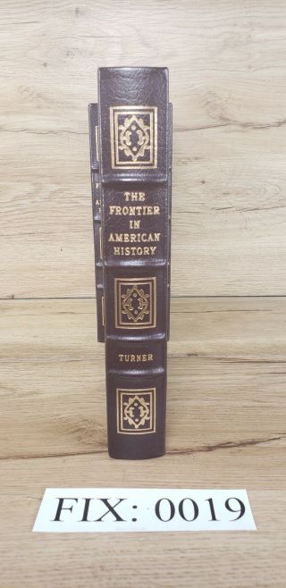 Easton Press The Frontier In American History Frederick Turner :f19
