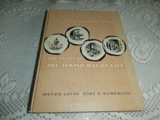 The Story Of The Jewish Way Of Life 1959 Behrman House,  Levin & Kurzband
