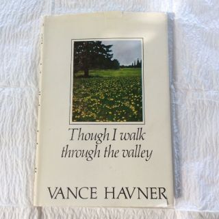 Signed Vance Havner Book,  Though I Walk Through The Valley,  Southern Baptist 1st