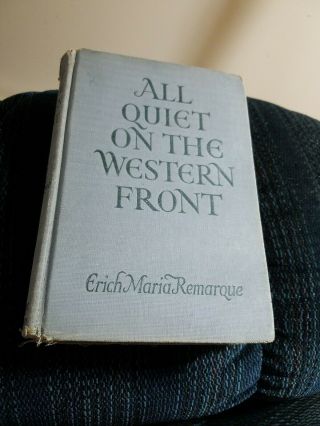 All Quiet On The Western Front By Erich Maria Remarque Hc Book 1929 / 1930