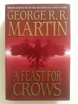 A Feast For Crows First Edition (2005) Hardcover - George R.  R.  Martin