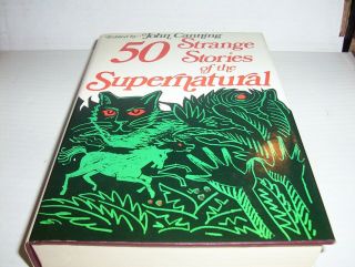 " 50 Strange Stories Of The Supernatural " By John Canning (editor) Supernatural