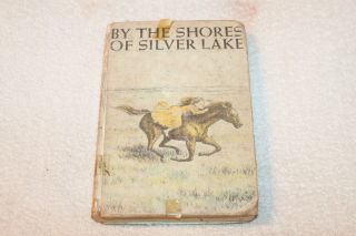 1953 By The Shores Of Silver Lake By Laura Ingalls Wilder Hb
