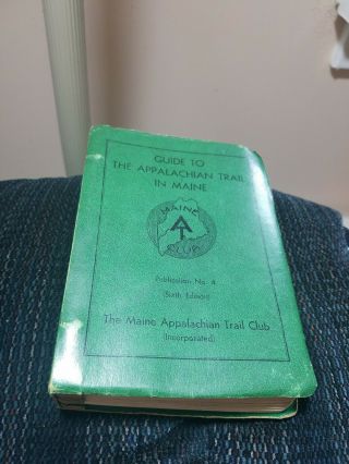 1964 Guide To The Appalachian Trail Club In Maine 6th Ed.