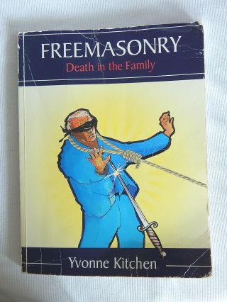 Freemasonry: Death In The Family,  Yvonne Kitchen Reference Tool For Christians