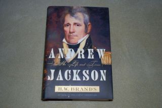 History Book Andrew Jackson His Life & Times Signed 1st Ed.  H W Brands