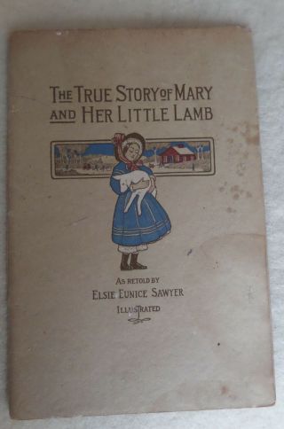 1917 The True Story Of Mary And Her Little Lamb Elsie E Sawyer Lst Sc 16 Pgs