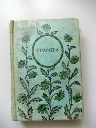 The Song Of Hiawatha By Henry Wadsworth Longfellow Minnehaha Edition 1898