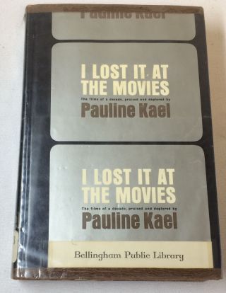 Pauline Kael I Lost It At The Movies 1st Edition,  Hb/dj