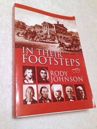 Rody Johnson Signed 1st Ed.  S/c Book " In Their Footsteps " (west Virginia)