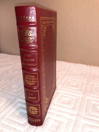Jean - Jacques Rousseau By F.  C.  Green The Easton Press 1994