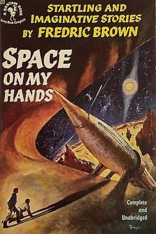 " Space On My Hands " By Fredric Brown (vintage Sci - Fi Pb First Printing Vg, )