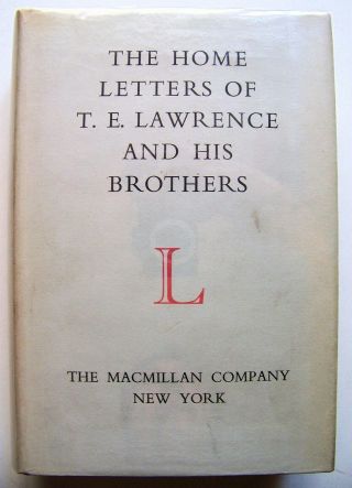 1954 1st Edition The Home Letters Of T.  E.  Lawrence & His Brothers W/dj