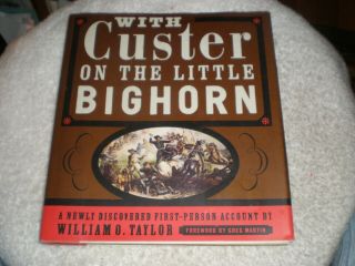 With Custer On The Little Big Horn By William Taylor Hc/dj 1981