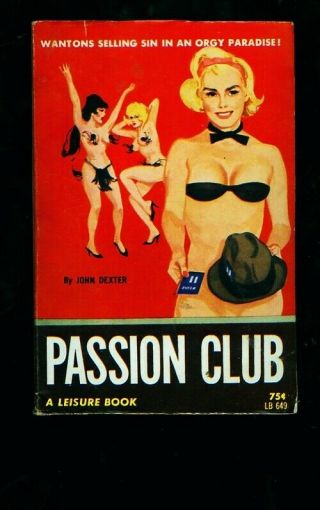 1964 " Passion Club " By Dexter Vintage Sleaze Sex Erotica Paperback Book