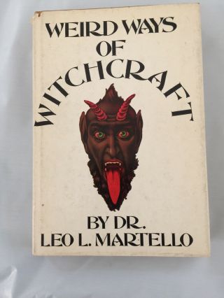 Weird Ways Of Witchcraft By Leo L Martello / 1973