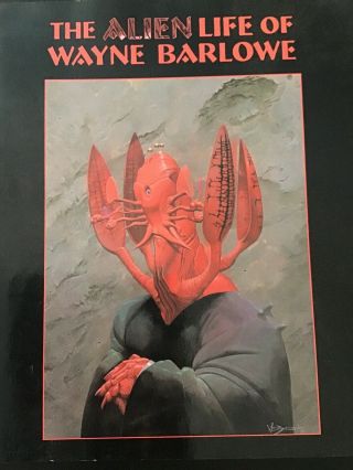 The Alien Life Of Wayne Barlowe 1995