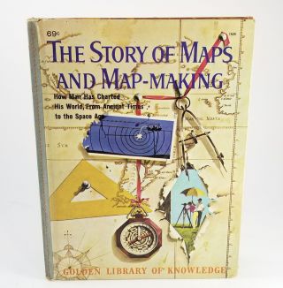 The Story Of Maps And Map - Making Book Golden Press,  Ny,  1960 Hardcover Vintage