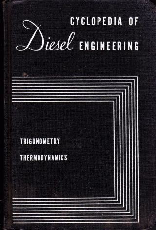1943 Cyclopedia Of Diesel Engineering 5 Trigonometry Thermodynamics Book