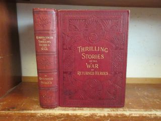 Old Thrilling Stories Of Spanish - American War Book Soldier Story Navy Manila Bay