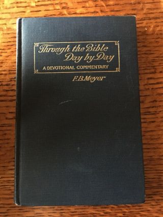 Through The Bible Day By Day By Rev Fb Meyer 1918 Vol 7 Illustrated Vintage