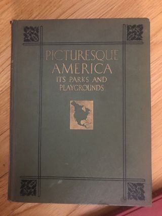 Picturesque America By John Francis Kane /1925 / Its Parks And Playgrounds 1st?