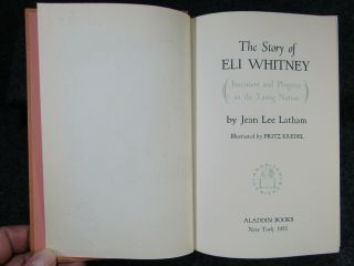 THE STORY OF ELI WHITNEY By Jean Lee Latham Stated 1st Edition 1953 HC/DJ 2