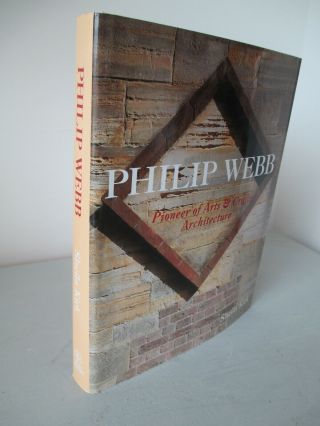Philip Webb Pioneer Of Arts & Crafts Architecture H/back Book - Kirk,  Sheila.