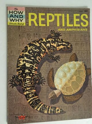 The How And Why Wonder Book Of Reptiles And Amphibians By Ribert Mathewson 1960