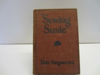 Vtg Old 1927 Book Sewing Susie Elsie Singmaster Story Of Gettysburg Civil War