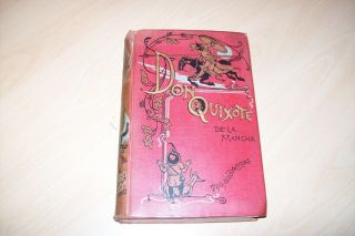(b3.  2) 1892 The Adventures Of Don Quixote De La Mancha,  700 Wood Engravings