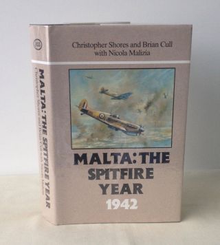 Christopher Shores; Brian Cull - Malta: The Spitfire Year,  1942 - 1st Dj 1992